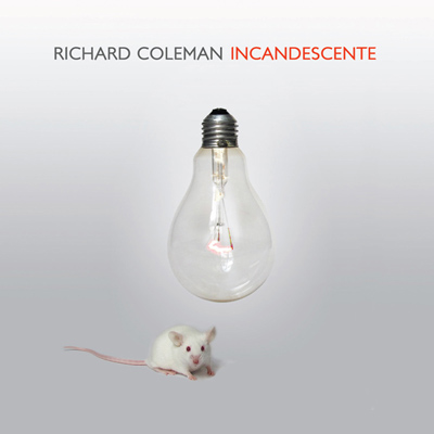 Richard Coleman | Incandescente